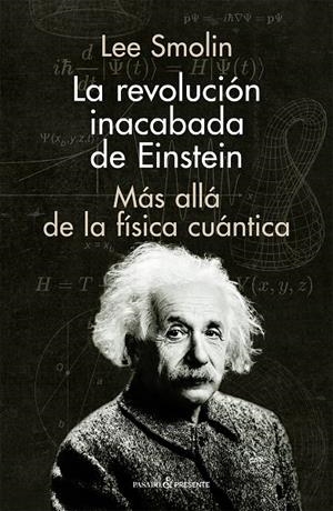 LA REVOLUCIÓN INACABADA DE EINSTEIN | 9788412138337 | SMOLIN, LEE