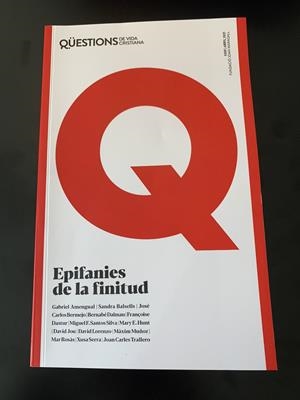 QUESTIONS DE VIDA CRISTIANA 269 EPIFANIES DE LA FINITUD | QVIDA CRISTIANA 269