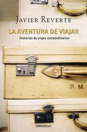 LA AVENTURA DE VIAJAR | 9788483465578 | REVERTE, JAVIER