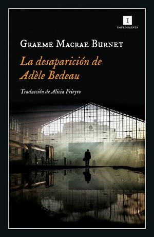 LA DESAPARICIÓN DE ADÈLE BEDEAU | 9788417553845 | MACRAE, GRAEME