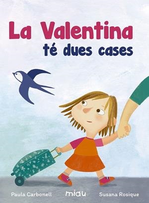 LA VALENTINA TÉ DUES CASES | 9788416434930 | CARBONELL PENICHET, PAULA BEATRIZ