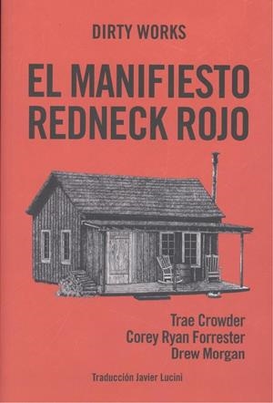 MANIFIESTO REDNECK ROJO,EL 2ªED | 9788412112825 | CROWDER, TRAE/ MORGAN, DREW/ FORRESTER, COREY