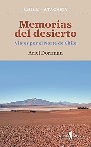 MEMORIAS DEL DESIERTO | 9788412163322 | DORFMAN, ARIEL