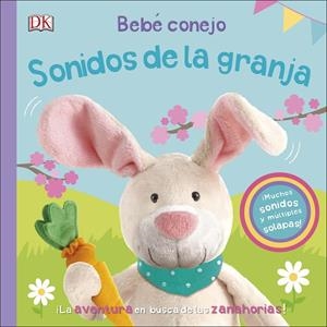 BEBÉ CONEJO. SONIDOS DE LA GRANJA | 9780241413180 | VARIOS AUTORES,