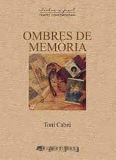 OMBRES DE MEMÒRIA | 9788412142471 | CABRÉ, TONI