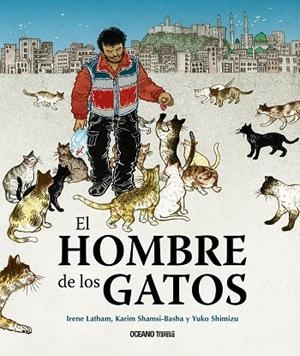 EL HOMBRE DE LOS GATOS | 9786075571577 | LATHAM, IRENE/SHAMSI-BASHA, KARIM