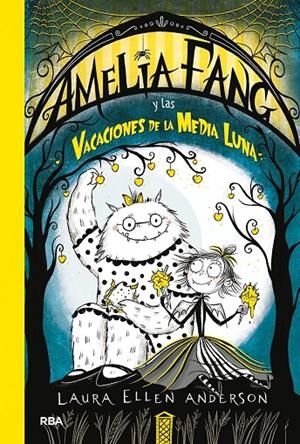 AMELIA FANG 4. AMELIA Y LAS VACACIONES DE LA MEDIA LUNA | 9788427217973 | ANDERSON, LAURA ELLEN