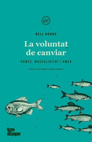 VOLUNTAT DE CANVIAR,LA - CAT | 9788418705137 | HOOKS, BELL