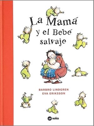 MAMÁ Y EL BEBÉ SALVAJE, LA | 9789569569241