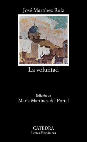 LA VOLUNTAD | 9788437615929 | MARTÍNEZ RUIZ, JOSÉ