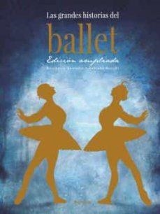 GRANDES HISTORIAS DEL BALLET, LAS | 9788412354126