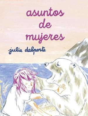 ASUNTOS DE MUJERES | 9788418215766 | DELPORTE, JULIE