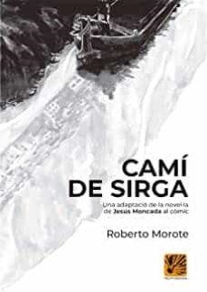 CAMÍ DE SIRGA | 9788412407907 | MONCADA, JESUS  MOROTE, ROBERTO