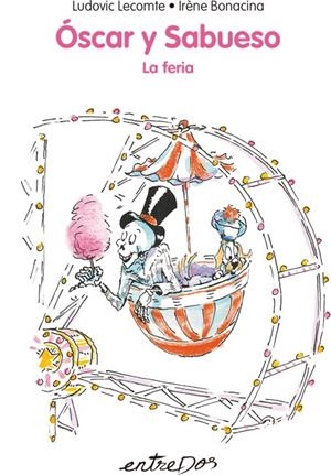 ÓSCAR Y SABUESO. LA FERIA | 9788418900068 | LECOMTE, LUDOVIC/BONACINA, IRÈNE