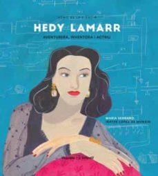 HEDY LAMARR. AVENTURERA, INVENTORA I ACTRIU | 9788417137694 | SERRANO, MARÍA/LÓPEZ DE MUNÁIN, IRATXE