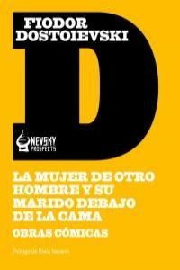 LA MUJER DE OTRO HOMBRE Y SU MARIDO DEBAJO DE LA CAMA | 9788493746629 | DOSTOIEVSKI, FI?DOR