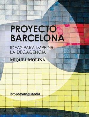 PROYECTO BARCELONA | 9788418604058 | MOLINA MUNTANÉ, MIQUEL