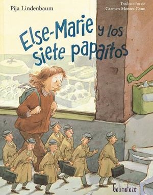 ELSE-MARIE Y LOS SIETE PAPAÍTOS | 9788494887420 | LINDENBAUM, PIJA