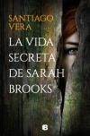 VIDA SECRETA DE SARAH BROOKS, LA | 9788466670753 | VERA, SANTIAGO