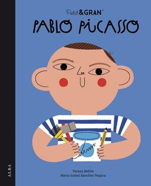PETIT&GRAN PABLO PICASSO | 9788490658550 | SÁNCHEZ VEGARA, MARÍA ISABEL