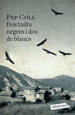 DOS TAÜTS NEGRES I DOS DE BLANCS | 9788499309132 | COLL, PEP
