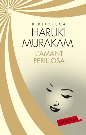 L'AMANT PERILLOSA | 9788499305561 | MURAKAMI, HARUKI