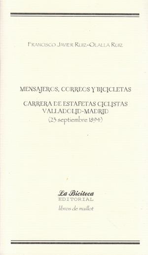 MENSAJEROS, CORREOS Y BICICLETAS | 9788494225482 | RUIZ OLALLA RUIZ, FRANCISCO JAVIER