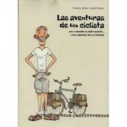 LAS AVENTURAS DE UN CICLISTA QUE NO DESEABA EL MAILLOT AMARILLO... O CÓMO PASÁRSELO BIEN EN BICICLETA | 9782956040118
