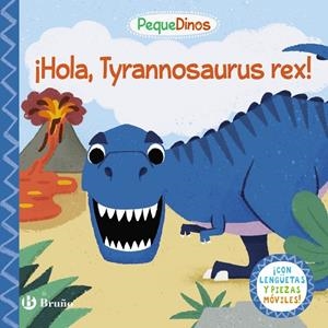 PEQUEDINOS. ¡HOLA, TYRANNOSAURUS REX! | 9788469664513 | VARIOS AUTORES