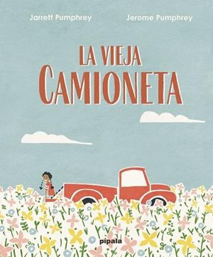 LA VIEJA CAMIONETA | 9788419208002 | PUMPHREY, JARRET