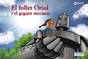 EL FOLLET ORIOL I EL GEGANT MECÀNIC | 9788448952983 | SARDÀ, ÒSCAR