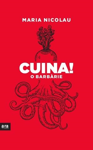 CUINA O BARBARIE | 9788418928291 | NICOLAU, MARIA