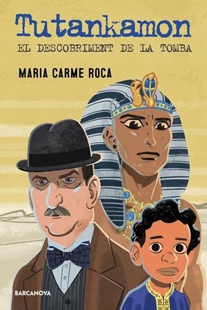 TUTANKHAMON. EL DESCOBRIMENT DE LA TOMBA | 9788448955786 | ROCA, MARIA CARME