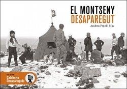EL MONTSENY DESAPAREGUT | 9788419239051 | PUJOL I MAS, ANDREU