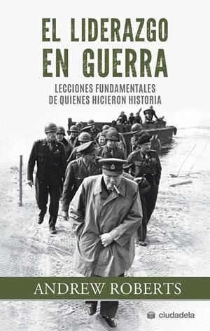 EL LIDERAZGO EN GUERRA | 9788415436546 | ROBERTS, ANDREW