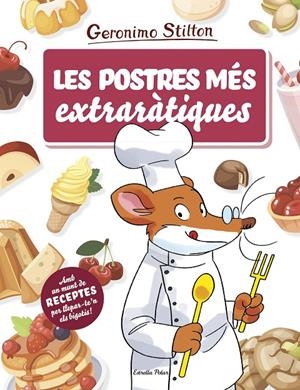 LES POSTRES MÉS EXTRARÀTIQUES | 9788491378709 | STILTON, GERÓNIMO
