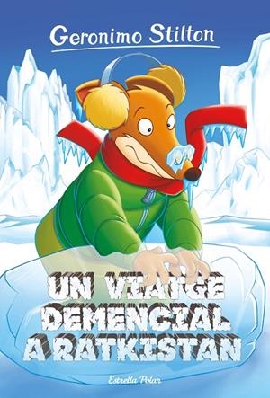 UN VIATGE DEMENCIAL A RATKISTAN | 9788418443268 | STILTON, GERÓNIMO