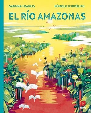 MN. EL RIO AMAZONAS | 9788413922614 | SANGMA FRANCIS , ANGELA