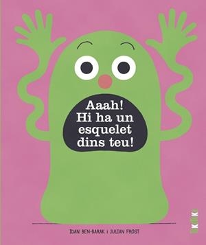 AAAH! HI HA UN ESQUELET A DINS TEU! | 9788418821363 | BEN-BARAK, IDAN