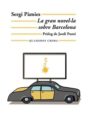 LA GRAN NOVEL·LA SOBRE BARCELONA | 9788477276654 | PÀMIES, SERGI