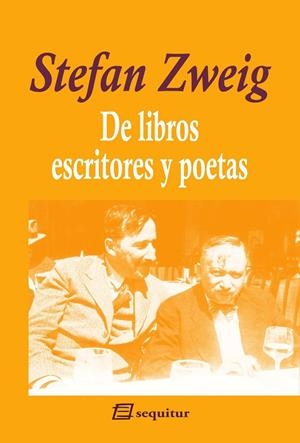 DE LIBROS / ESCRITORES Y POETAS | 9788415707790 | ZWEIG, STEFAN