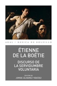 DISCURSO DE LA SERVIDUMBRE VOLUNTARIA | 9788446051947 | DE LA BOÉTIE, ÉTIENNE
