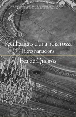 PECULIARITATS D'UNA NOIA ROSSA I ALTRES NARRACIONS | 9788417410292 | QUEIROS, EÇA DE