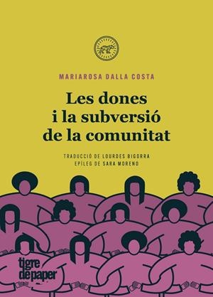 DONES I LA SUBVERSIO DE LA COMUNITAT, LES - CAT | 9788418705328 | DALLA COSTA, MARIAROSA