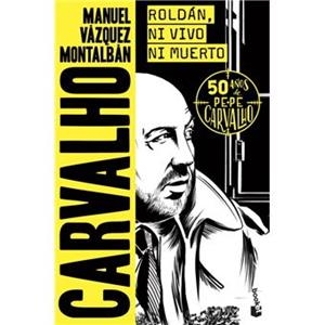 ROLDÁN, NI VIVO NI MUERTO | 9788408258759 | VÁZQUEZ MONTALBÁN, MANUEL