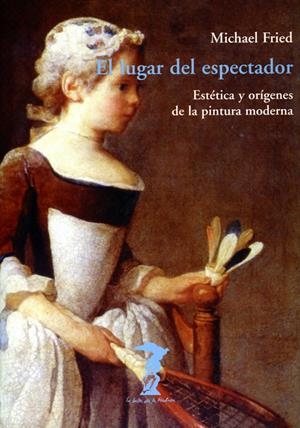 EL LUGAR DEL ESPECTADOR | 9788477746096 | FRIED, MICHAEL