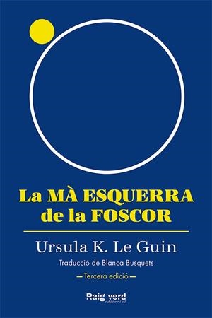 LA MÀ ESQUERRA DE LA FOSCOR (RÚSTICA, 3A EDICIÓ) | 9788419206947 | LE GUIN, URSULA K.