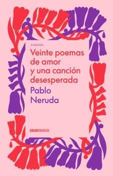VEINTE POEMAS DE AMOR Y UNA CANCION DESESPERADA | 9786075575605 | NERUDA, PABLO