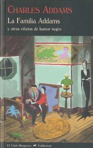 LA FAMILIA ADDAMS Y OTRAS VIÑETAS DE HUMOR NEGRO | 9788477026594