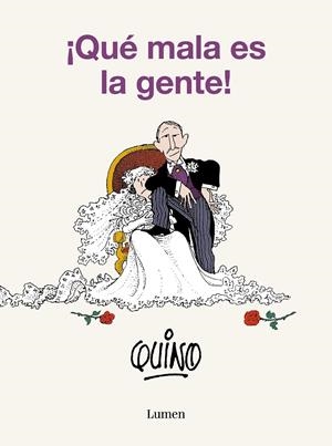 ¡QUÉ MALA ES LA GENTE! | 9788426423818 | QUINO